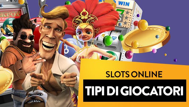 Slots online: che tipo di giocatore sei?